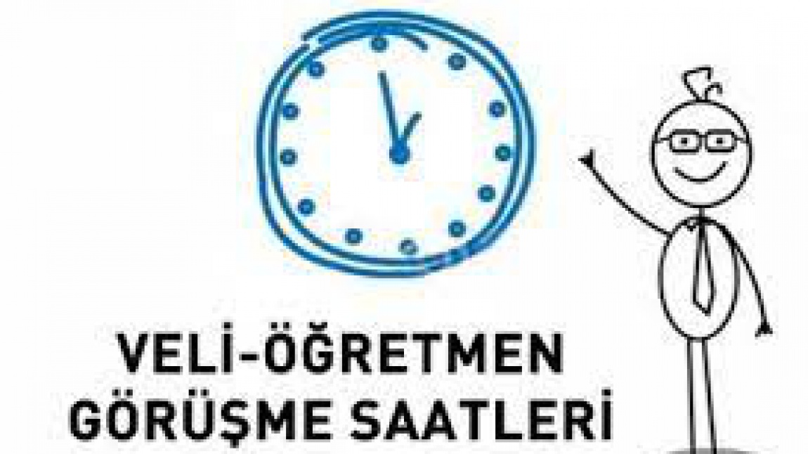 VELİ-ÖĞRETMEN GÖRÜŞME SAATLERİ